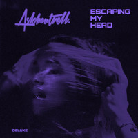 Escaping My Head (Deluxe)