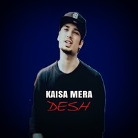 Kaisa Mera Desh