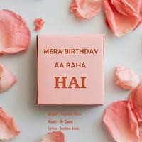 Mera Birthday Aa Raha Hai