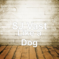 Like a Dog Song Download: Play & Listen Like a Dog all MP3 Song by SJ ...