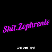 Shit.Zophrenie