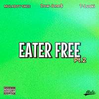 Eater Free, Pt. 2