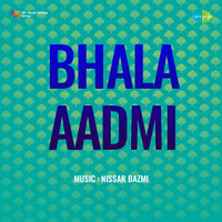 Ho Gori Kahan Chali Ho Akeli (From "Bhala Aadmi")