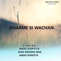 Dharme Si Wachan (Kurukh Christian Devotional Song)