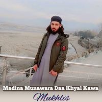 Madina Munawara Daa Khyal Kawa