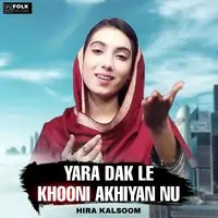 Yara Dak Le Khooni Akhiyan Nu