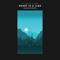 Heart Is a Liar (Haelion Remix)