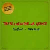 You're a Mean One, Mr. Grinch