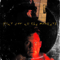 Play for All the Monkeys