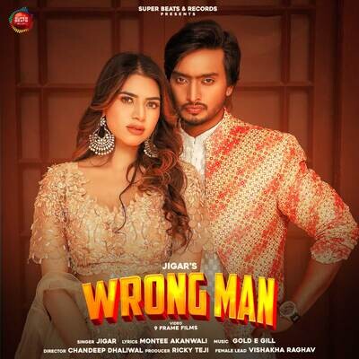 Wrong Man MP3 Song Download by Jigar Saraiya (Wrong Man)| Listen Wrong Man Punjabi Song Free Online - Vimarsana News