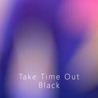 Take Time Out Black