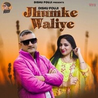 Jhumke Waliye