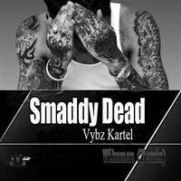 Smaddy Dead (Wikaman Remix)