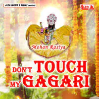 Don'T Touch My Gagari