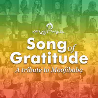 Song of Gratitude – a Tribute to Moojibaba