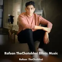 Rafsan TheChotobhai Ethnic Music