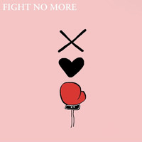 Fight No More