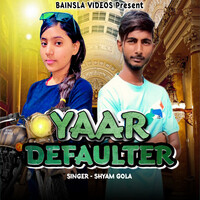 Yaar Defaulter (feat. Rupa Chauhan)
