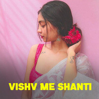 Vishv Me Shanti