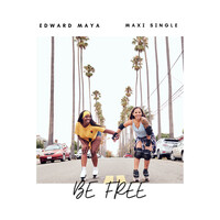 Be Free (Maxi Single)