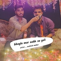 bhaylo mar aakh su goli