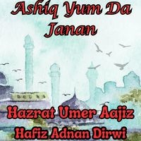 Ashiq Yum Da Janan