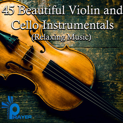 Strings Falling from the Piano Song|Prayer Pray|45 Beautiful Violin and ...