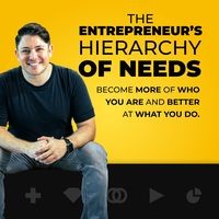 The Entrepreneurs Hierarchy of Needs (EHON) - season - 1