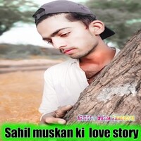 Sahil muskan ki  love story