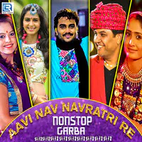 Aavi Nav Navratri Re - Nonstop