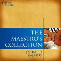 The Maestros Collection: J.S. Bach (1685-1750)