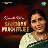 Romantic Hits Of Sandhya Mukherjee