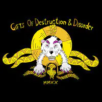 Gifts of Destruction and Disorder