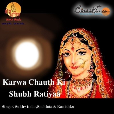 Rakhungi Karwa Chauth Ka Vrat MP3 Song Download by Kanishka (Karwa Chauth  Ki Shubh Ratiyaa)| Listen Rakhungi Karwa Chauth Ka Vrat (रखुंगी करवा चौथ का  व्रत) Song Free Online