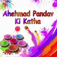 Ahehmad Pandav Ki Katha