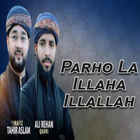 Parho La Ilaaha Illallah