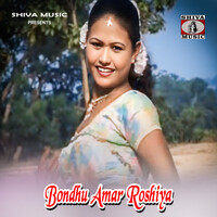 Bondhu Amar Roshiya