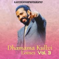 Dhamama Kullvi Loines, Vol. 3