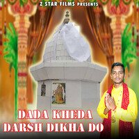 Dada Kheda darsh Dikha do