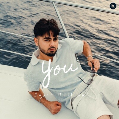 You Song|Jassa Dhillon|You| Listen to new songs and mp3 song download You free online on Gaana.com - Vimarsana News
