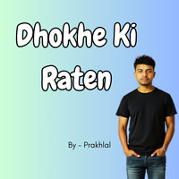 Dhokhe Ki Raten