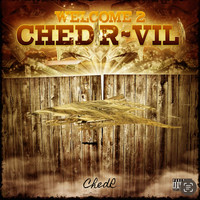 Welcome 2 ChedR Vil