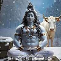 Main Chela Bholenath Ka Song Download: Main Chela Bholenath Ka MP3 Song ...