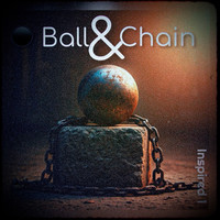 Ball and Chain