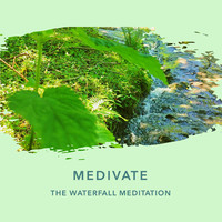 The Waterfall Meditation