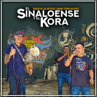 El Sinaloense Y El Kora