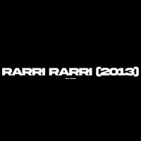 Rarri Rarri (2013)