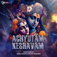 Achyutam Keshavam (Remix)