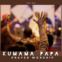 Kumama Papa Prayer Worship