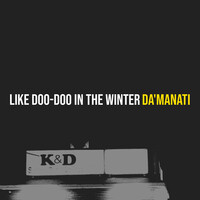 Like Doo-Doo in the Winter